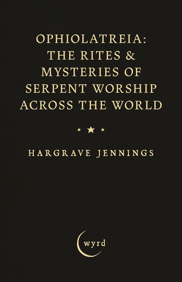 9781528724425 - Ophiolatreia - Hargrave Jennings