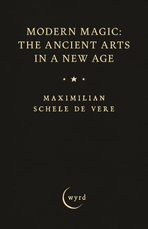 9781528724340 - Modern Magic - Maximilian Schele de Vere
