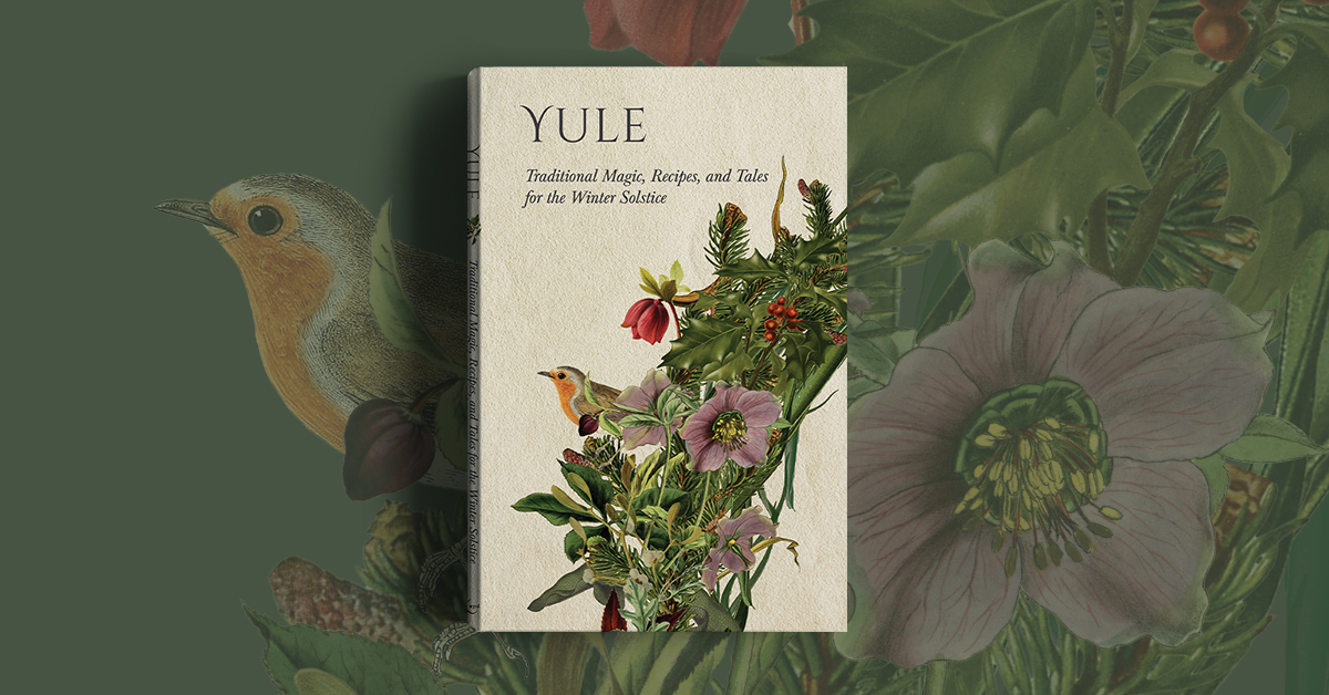 Yule Traditions, Rituals, & Spells for the Winter Solstice