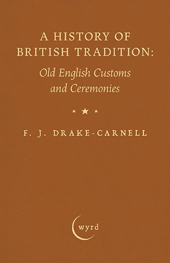 9781528726368 - A History of British Tradition - F. J. Drake-Carnell