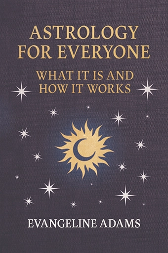 9781528724821 - Astrology for Everyone - Evangeline Adams