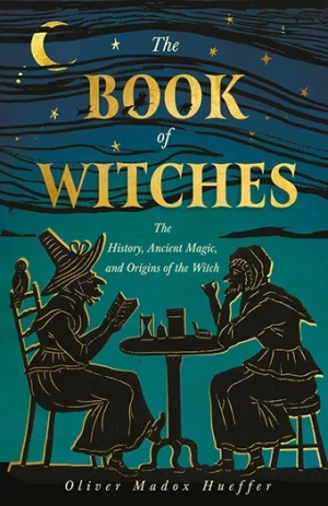 9781528724357 - The Book of Witches - Oliver Madox Hueffer