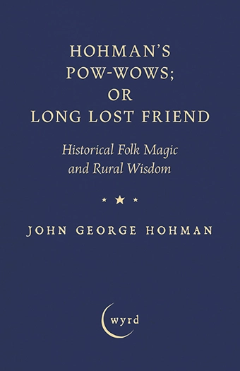 9781528724302 - Hohman's Pow-Wows; or Long Lost Friend  - John George Hohman