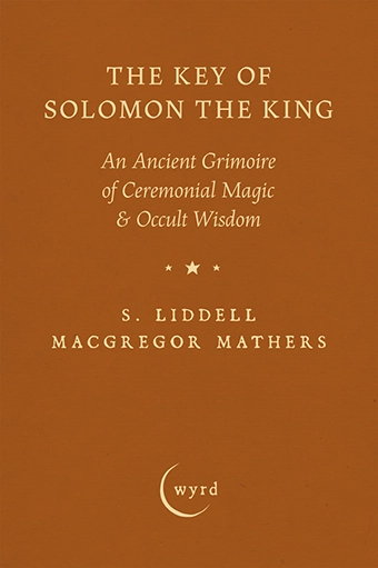 9781528724395 - The Key of Solomon the King - S. Liddell Macgregor Mathers